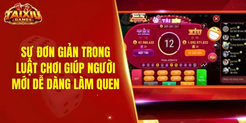 Sự đơn giản trong luật chơi giúp người mới dễ dàng làm quen