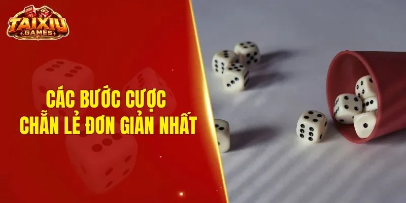Các bước cược chẵn lẻ đơn giản nhất