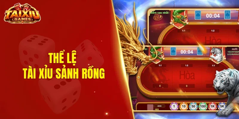 Thể lệ tài xỉu sảnh rồng
