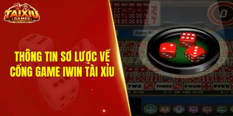Thông tin sơ lược về cổng game Iwin tài xỉu
