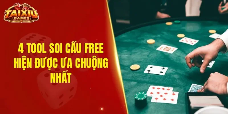 4 tool soi cầu free hiện được ưa chuộng nhất