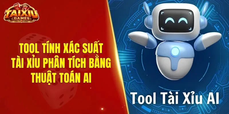 Tool tính xác suất tài xỉu phân tích bằng thuật toán AI